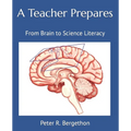 A Teacher Prepares: From Brain to Science Literacy