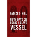 Fifty Days On Board A Slave-vessel Hardcover