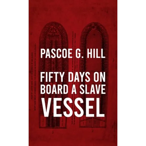 Fifty Days On Board A Slave-vessel Hardcover
