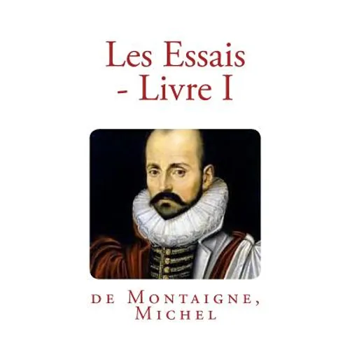 Les Essais - Livre I