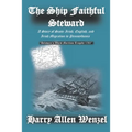 The Ship Faithful Steward: A Story of Scots-Irish, English, and Irish Migration to Pennsylvania