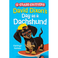 David Dixon's Day as a Dachshund (Class Critters #2)