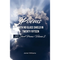 Poems with No Glass Shield In Twenty Fifteen: 50 Short Poems: Volume 2