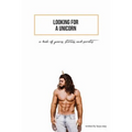 Looking For A Unicorn: A Book Of Poems, Stories, & Secrets