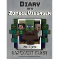 Diary of a Minecraft Zombie Villager: Book 1 - Basement Blast