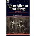 Ethan Allen at Ticonderoga During the American War of Independence