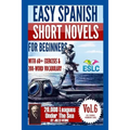 Easy Spanish Short Novels for Beginners With 60+ Exercises & 200-Word Vocabulary: Jules Verne's "20,000 Leagues Under The Sea"