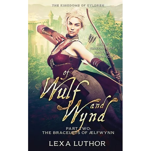 Of Wulf and Wynd, Part 2: An F/F Omegaverse Fantasy Romance
