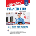 Paramedic Crash Course with Online Practice Test: Get a Passing Score in Less Time