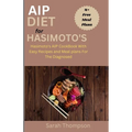 AIP Diet For Hasimoto's: Hasimoto's AIP CookBook with Easy Recipes and Meal Plans For the Diagnosed