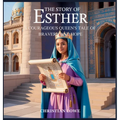 The Story of Esther: A Courageous Queen's Tale of Bravery and Hope