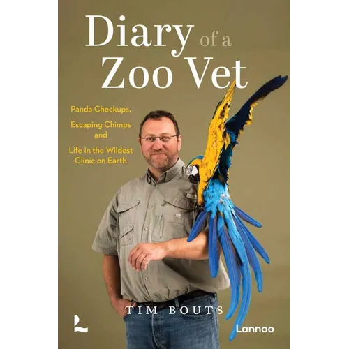 Diary of a Zoo Vet: Panda Checkups, Escaping Chimps and Life in the Wildest Clinic on Earth