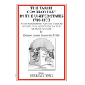 The Tariff in the Days of Henry Clay and Since: An Exhaustive Review of our Tariff Legislation from 1812 to 1896