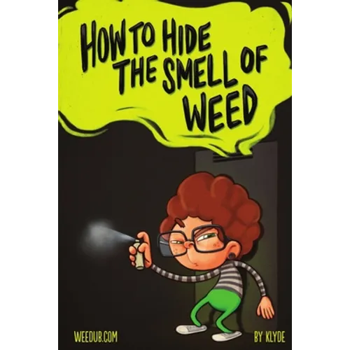 How To Hide The Smell Of Weed
