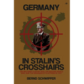 Germany in Stalin's Crosshairs: The Red Army's Entry into the Second World War, and the Wehrmacht's Actions in 1941