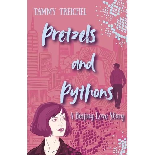 Pretzels and Pythons: A Beijing love story
