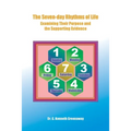 The Seven-day Rhythms of Life: Examining Their Purpose and the Supporting Evidence