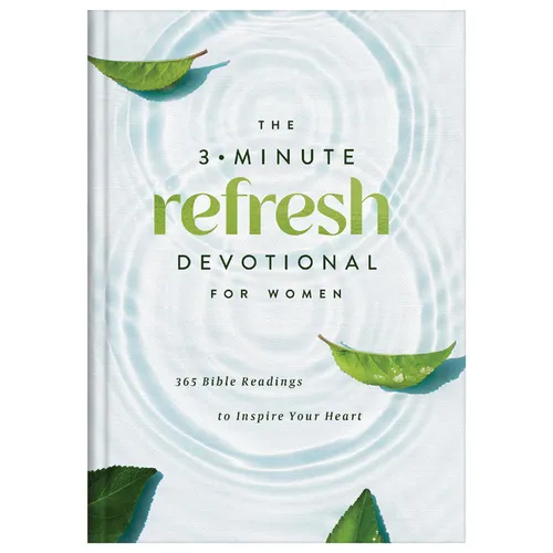 The 3-Minute Refresh Devotional for Women: 365 Bible Readings to Inspire Your Heart