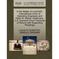 In the Matter of Local 825, International Union of Operating Engineers and Peter W. Weber, Petitioners. U.S. Supreme Court Transcript of Record with S