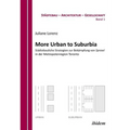More Urban to Suburbia. Städtebauliche Strategien zur Bekämpfung von Sprawl in der Metropolenregion Toronto.