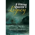 A Viking Queen's Legacy