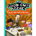 The Good Guys Agency: Sweet Like Milton Hershey: Boys for a Better World