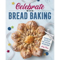 Celebrate with Bread Baking: Essential Recipes for Special Occasions