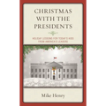 Christmas with the Presidents: Holiday Lessons for Today's Kids from America's Leaders