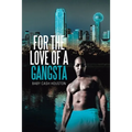 For the Love of a Gangsta