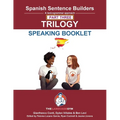 Spanish SENTENCE BUILDERS TRILOGY PART 3 - A SPEAKING BOOKLET