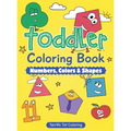 Toddler Coloring Book: Numbers, Colors, Shapes: Early Learning Activity Book for Kids Ages 3-5