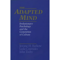 The Adapted Mind: Evolutionary Psychology and the Generation of Culture