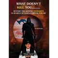 What Doesn't Kill You: Beyond the Morbid Thoughts in Search of God's Purpose for Me