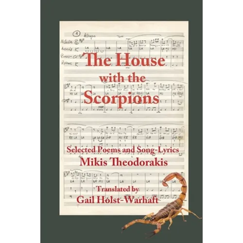 The House with the Scorpions: Selected Poems and Song-Lyrics of Mikis Theodorakis