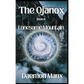 The Ojanox IV: Lonesome Mountain