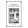 The Road to Somewhere