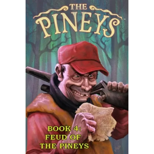 The Pineys: Book 4: Feud of the Pineys