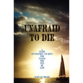 Unafraid To Die