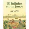 El Infinito En Un Junco (Novela Gráfica) / Papyrus: The Invention of Books in T He Ancient World (Graphic Novel)