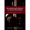 Reconsidering Resilience in African Pastoralism: Towards a Relational and Contextual Approach