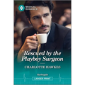 Rescued by the Playboy Surgeon