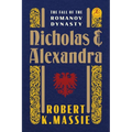 Nicholas and Alexandra: The Fall of the Romanov Dynasty