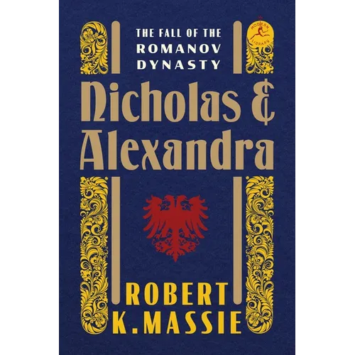 Nicholas and Alexandra: The Fall of the Romanov Dynasty