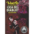 El Muerto the Aztec Zombie: !Casa del Diablo!