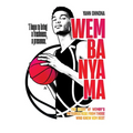 Wembanyama: The Story of Wemby's Meteoric Rise from Those Who Knew Him Best