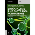 Biocatalysis and Biotransformations: Enzymatic Synthesis for Biotechnological Applications