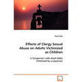 Effects of Clergy Sexual Abuse on Adults Victimized as Children