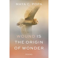 Wound Is the Origin of Wonder: Poems