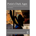 Putin's Dark Ages: Political Neomedievalism and Re-Stalinization in Russia
