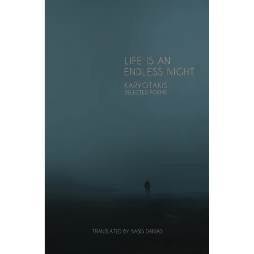 Karyotakis Selected Poems: Life Is an Endless Night